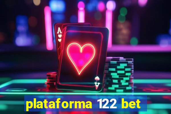 plataforma 122 bet